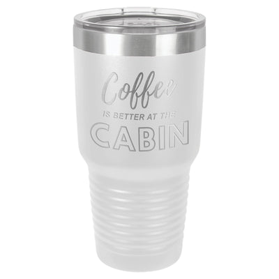 Coffee At The Cabin 30 oz Tumbler - Powder Coated