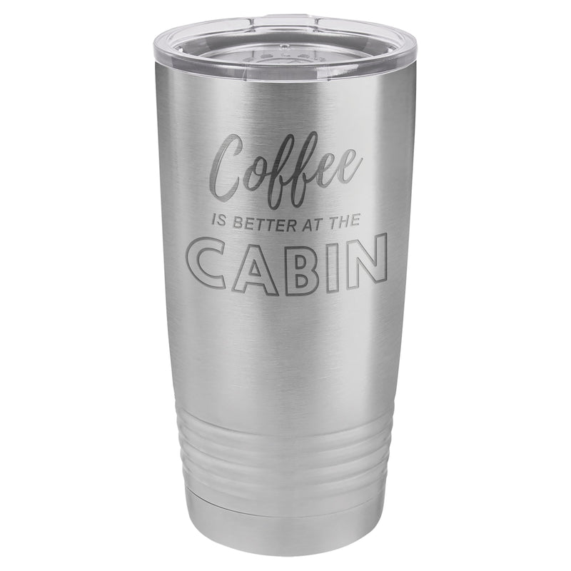 Coffee At The Cabin 20 oz Tumbler - Stainless Steel