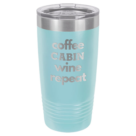 Coffee Wine Repeat 20 oz Tumbler - Powder Coated