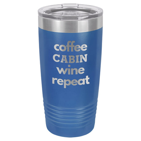 Coffee Wine Repeat 20 oz Tumbler - Powder Coated