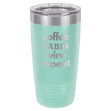 Coffee Wine Repeat 20 oz Tumbler - Powder Coated