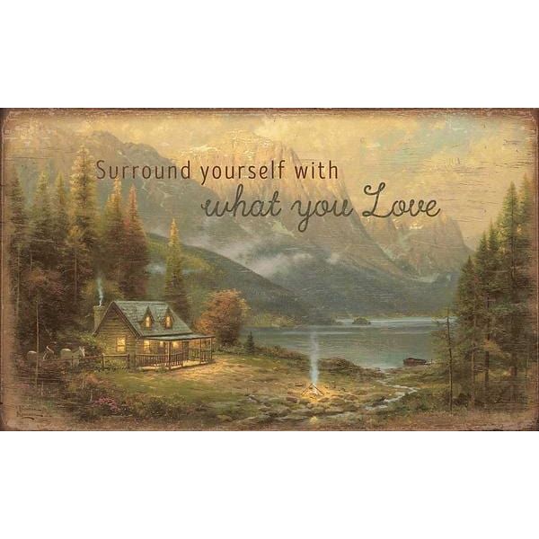 Surround Yourself With Love Wood Sign