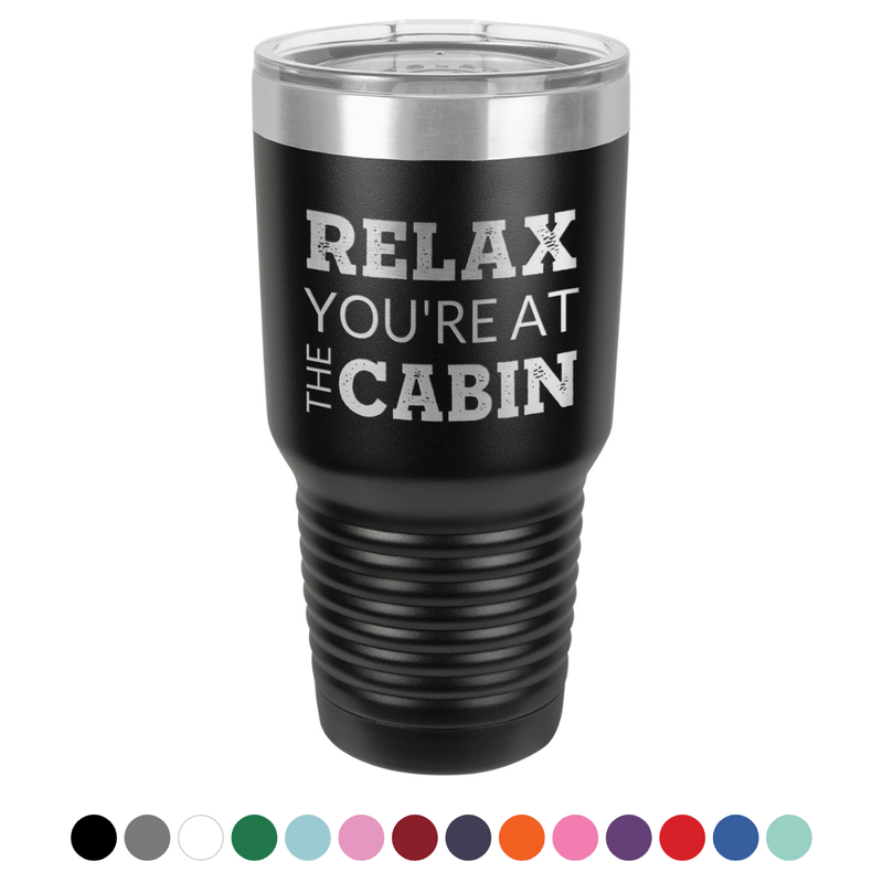 At The Cabin 30 oz Tumbler - Powder Coated