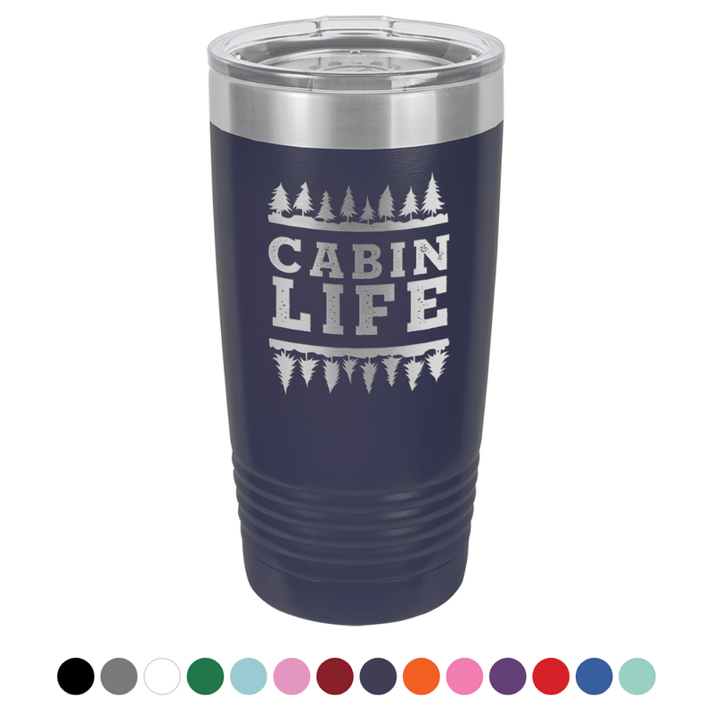 Cabin Life 20 oz Tumbler - Powder Coated