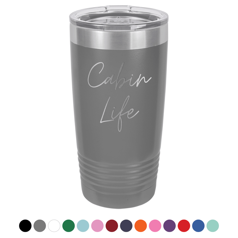 Cabin Life Two 20 oz Tumbler - Powder Coated