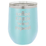 Coffee Wine 12 oz Wine Tumbler - Powder Coated